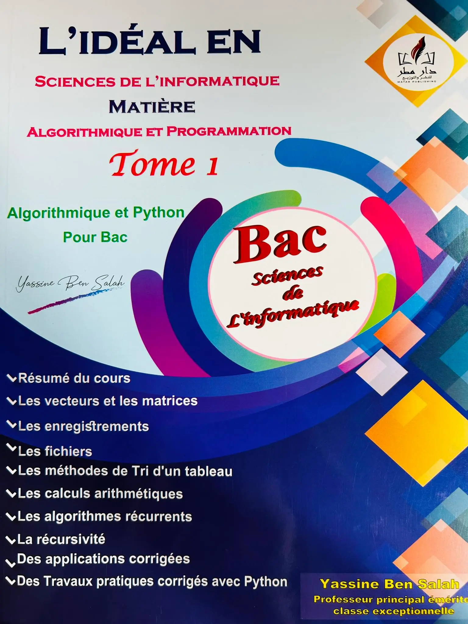 L'idèal En Sciences De L'Informatiques - Matière Algorithme Et Programmation - Tome 1