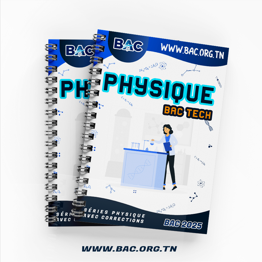 Livre Géant - Séries Physique Corrigées Bac Technique 2027